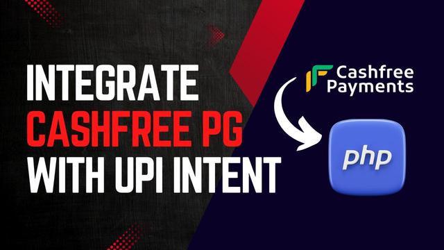 How to Integrate Cashfree Payment Gateway in PHP with UPI Intent